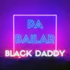 Black Daddy - Pa Bailar - Single